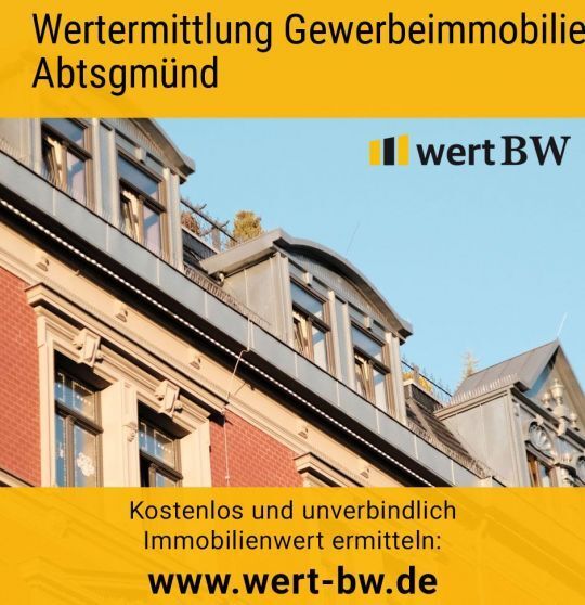 Wertermittlung Gewerbeimmobilie Abtsgmünd