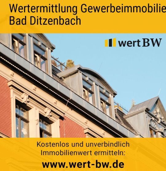 Wertermittlung Gewerbeimmobilie Bad Ditzenbach