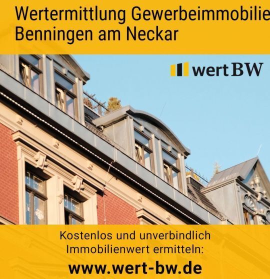 Wertermittlung Gewerbeimmobilie Benningen am Neckar