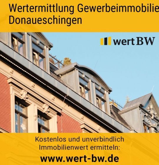 Wertermittlung Gewerbeimmobilie Donaueschingen