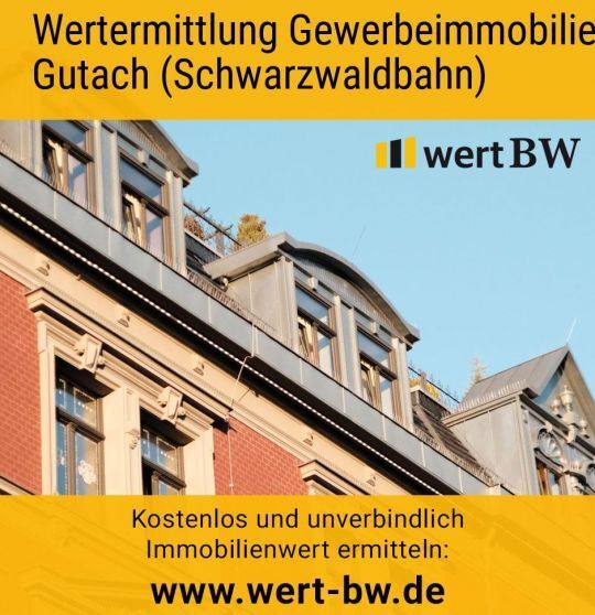 Wertermittlung Gewerbeimmobilie Gutach (Schwarzwaldbahn)