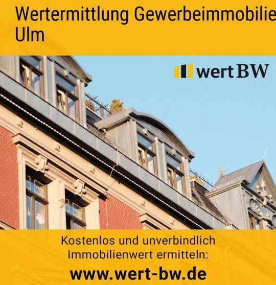 Wertermittlung Gewerbeimmobilie Ulm